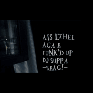 SBAG - Aga B (Ft. DJ Suppa, Ezhel & Funk'd Up)