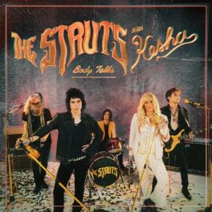 Body Talks (Remix) - The Struts (Ft. Kesha)