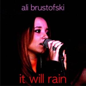 It Will Rain - Ali Brustofski