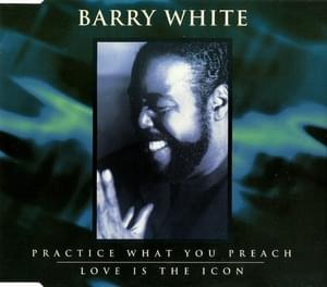 Practice What You Preach - Barry White