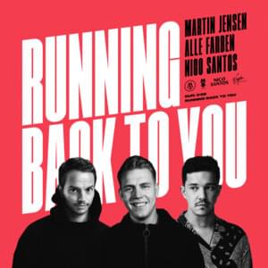 Running Back To You - Martin Jensen, Alle Farben & Nico Santos