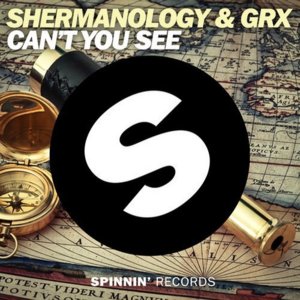 Can’t You See - Shermanology (Ft. Martin Garrix)