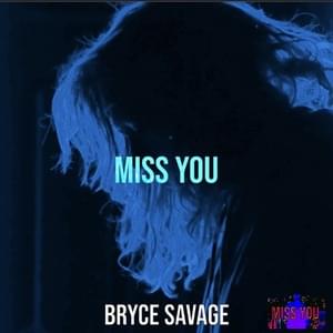 Miss You - Bryce Savage