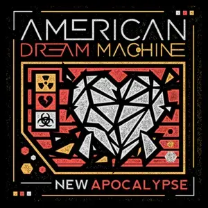 New Apocalypse - American Dream Machine