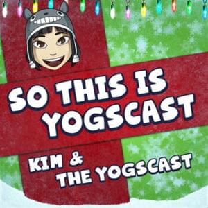 So This Is Yogscast - Yogscast (Ft. Kim Richards (NanoSounds) & Yogscast)