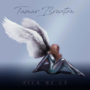 Pick Me Up - Tamar Braxton