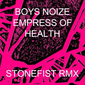 STONEFIST RMX - HEALTH (Ft. Boys Noize & Empress Of)