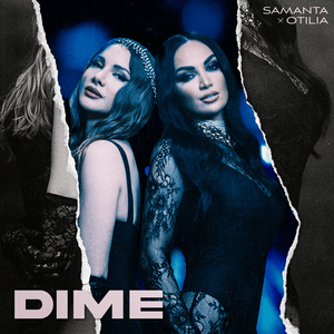 Dime - Samanta & Otilia