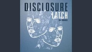 Latch (T. Williams Club Remix) - Disclosure (Ft. Sam Smith)