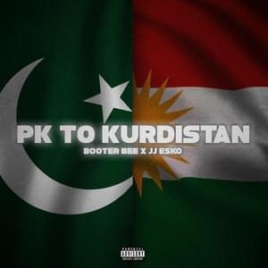 PK To Kurdistan - JJ Esko (Ft. Booter Bee)