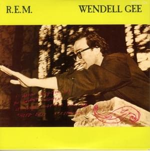 Wendell Gee - R.E.M.