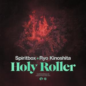 Holy Roller (Remix) - Spiritbox (Ft. Ryo Kinoshita)