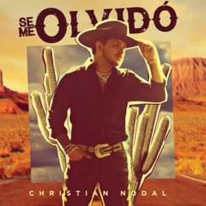 Se Me Olvidó - Christian Nodal