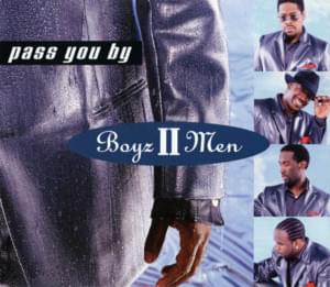 Pass You By - Boyz II Men