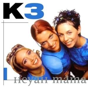 Heyah Mama (English Version) - K3