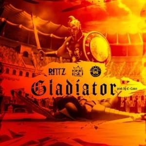 Gladiator - Rittz (Ft. Emilio Rojas & King Iso)