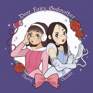 Dear Fairy Godmother - Chevy & Clavita