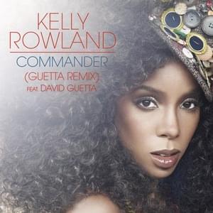 Commander (David Guetta Remix) - Kelly Rowland (Ft. David Guetta)