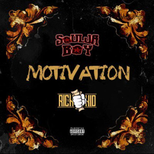 Motivation - Soulja Boy (Ft. Rich The Kid)