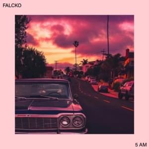 5 AM - Falcko