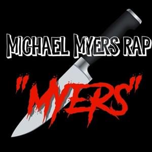 Michael Myers Rap (Myers) - Daddyphatsnaps (Ft. Bonecage)