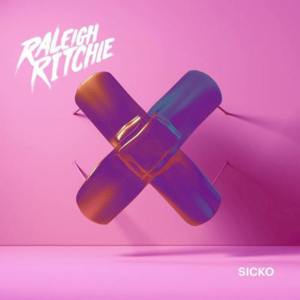 Sicko - Raleigh Ritchie