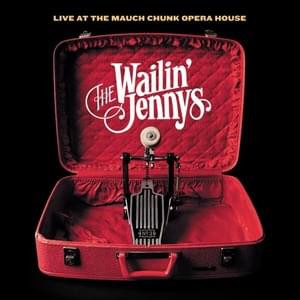 Calling All Angels - The Wailin' Jennys