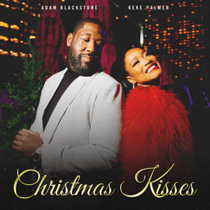 Christmas Kisses - Adam Blackstone & Keke Palmer