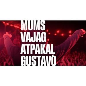 Mums vajag atpakaļ GUSTAVO - Gustavo (LAT) (Ft. ​ansis, KRIVENCHY, Ozols, PRUSAX, ​rolands če, Steps (LAT) & ​xantikvariāts)