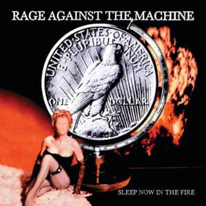 Sleep Now in the Fire - Rage Against the Machine