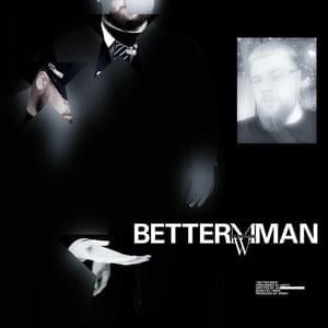 Better Man - Joeyy