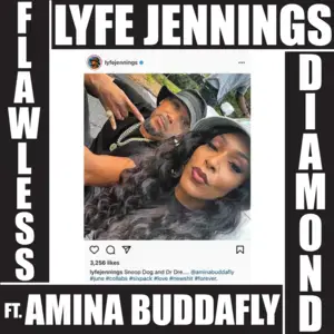 Flawless Diamond - Lyfe Jennings (Ft. Amina Buddafly)