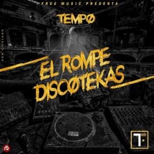 El Rompe Discotekas - Tempo