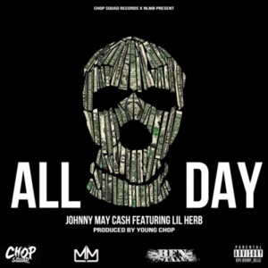 All Day (2015) - Johnny Maycash (Ft. G Herbo)