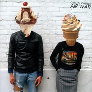 Air War - Crystal Castles