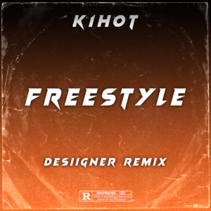 Freestyle (Desiigner Remix) - K1hot