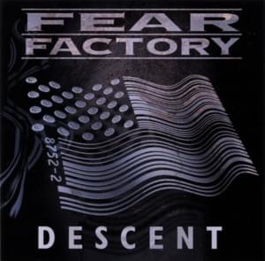 Descent - Fear Factory