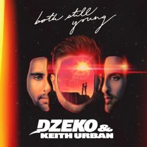 Both Still Young - Dzeko & Keith Urban