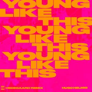 Young Like This (Hedegaard Remix) - Hugo Helmig