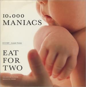 Eat for Two - 10,000 Maniacs