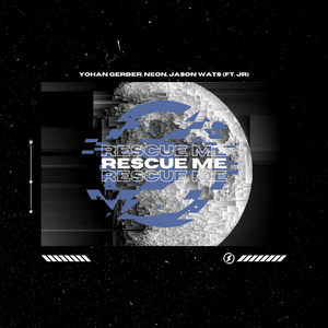 Rescue Me - Yohan Gerber, NEØN & Jason Wats