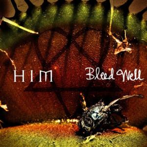 Bleed Well - HIM (Rock)