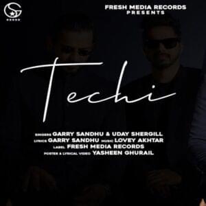 Techi - Garry Sandhu (Ft. Uday Shergill)