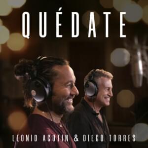 Quédate - Леонид Агутин (Leonid Agutin) (Ft. Diego Torres)