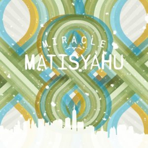 Miracle - Matisyahu