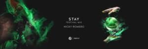 Stay (Festival Mix) - Nicky Romero