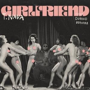 Girlfriend - T.Nava (Ft. Durand Bernarr)