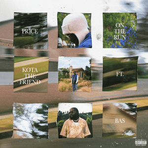 ON THE RUN - PRICE, Kota the Friend & Bas