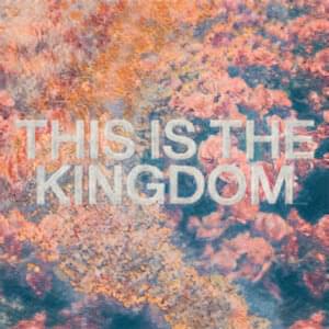 This Is the Kingdom - Elevation Worship (Ft. Pat Barrett)