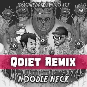 Noodle Neck (Qoiet Remix) - Spag Heddy